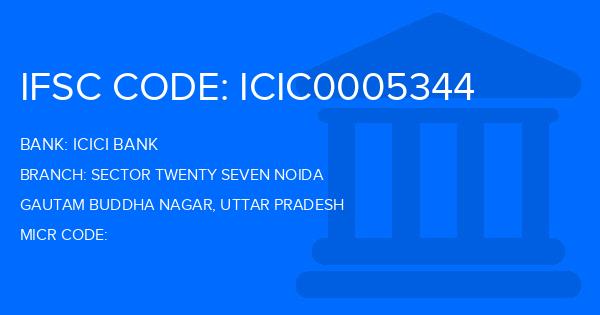 Icici Bank Sector Twenty Seven Noida Branch IFSC Code