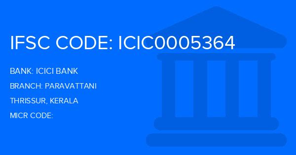 Icici Bank Paravattani Branch IFSC Code