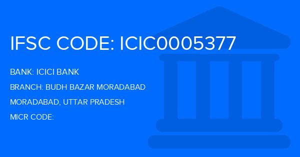 Icici Bank Budh Bazar Moradabad Branch IFSC Code