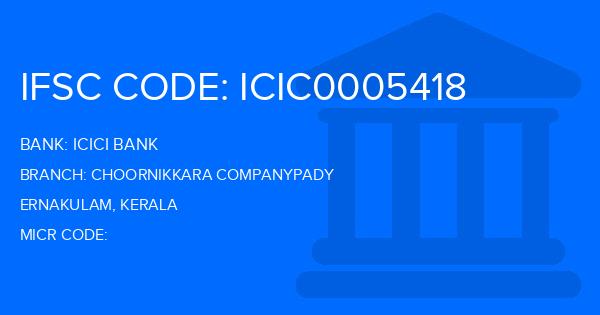Icici Bank Choornikkara Companypady Branch IFSC Code