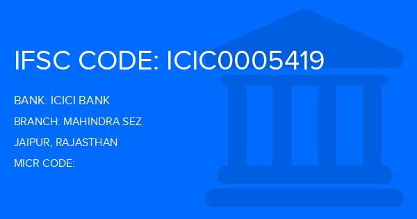 Icici Bank Mahindra Sez Branch IFSC Code