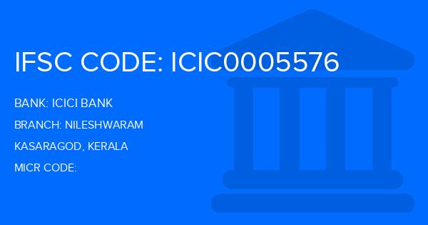 Icici Bank Nileshwaram Branch IFSC Code