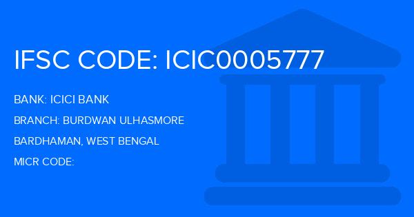 Icici Bank Burdwan Ulhasmore Branch IFSC Code
