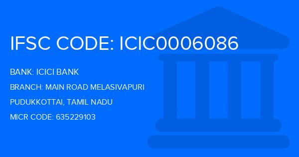 Icici Bank Main Road Melasivapuri Branch IFSC Code