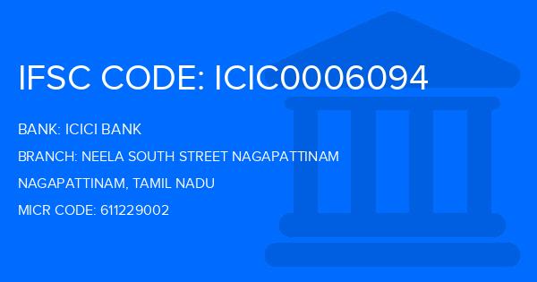 Icici Bank Neela South Street Nagapattinam Branch IFSC Code