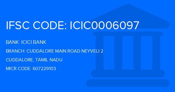 Icici Bank Cuddalore Main Road Neyveli 2 Branch IFSC Code