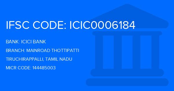 Icici Bank Mainroad Thottipatti Branch IFSC Code