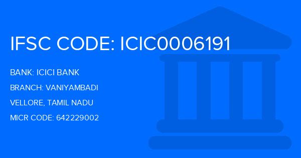 Icici Bank Vaniyambadi Branch IFSC Code