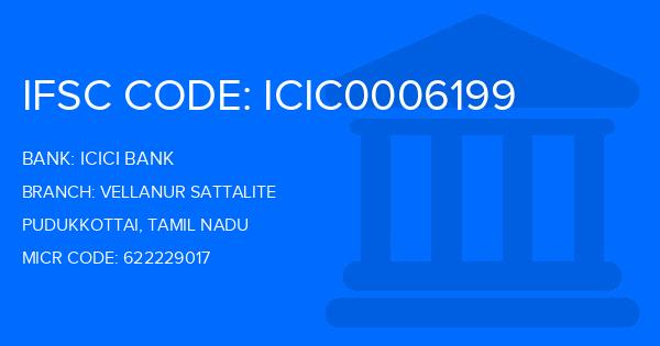 Icici Bank Vellanur Sattalite Branch IFSC Code