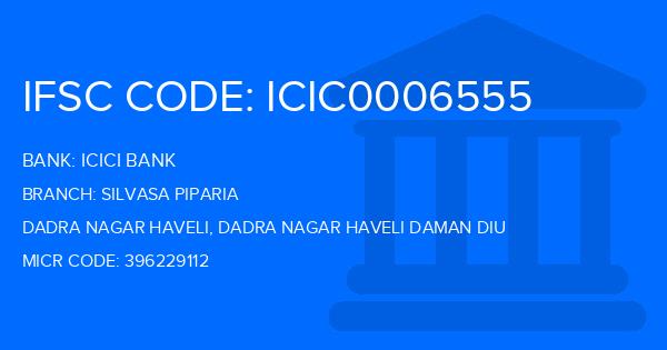 Icici Bank Silvasa Piparia Branch IFSC Code