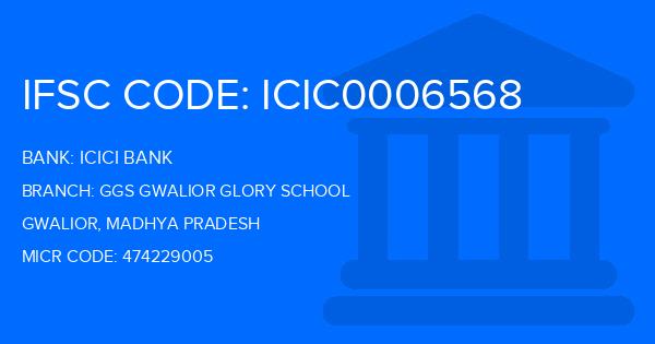 Icici Bank Ggs Gwalior Glory School Branch IFSC Code