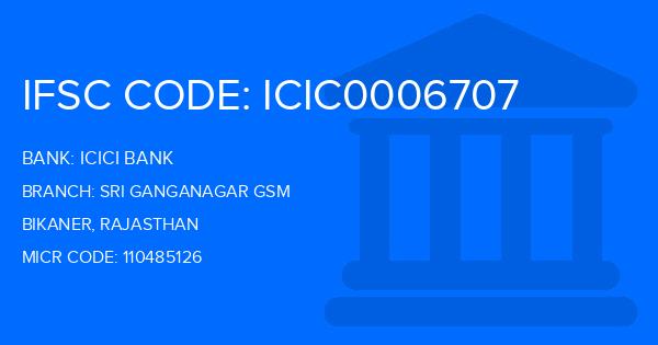Icici Bank Sri Ganganagar Gsm Branch IFSC Code
