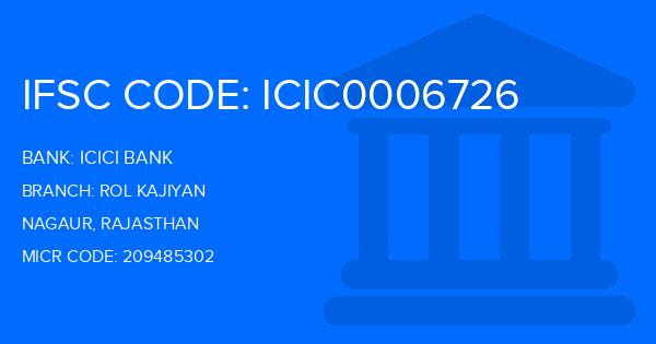 Icici Bank Rol Kajiyan Branch IFSC Code