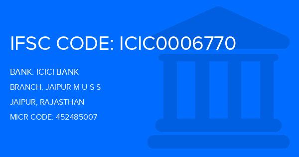 Icici Bank Jaipur M U S S Branch IFSC Code
