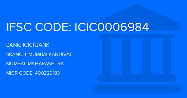 Icici Bank Mumbai Kandivali Branch IFSC Code