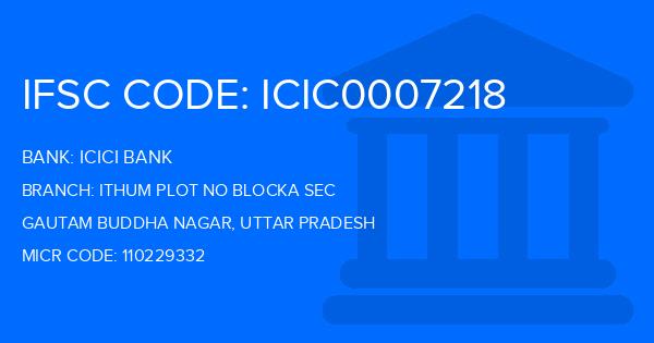 Icici Bank Ithum Plot No Blocka Sec Branch IFSC Code