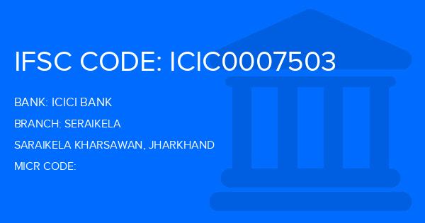 Icici Bank Seraikela Branch IFSC Code
