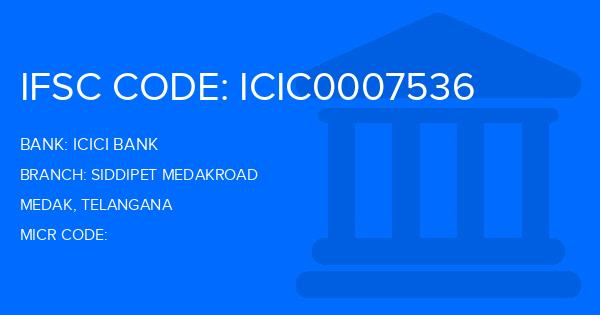Icici Bank Siddipet Medakroad Branch IFSC Code