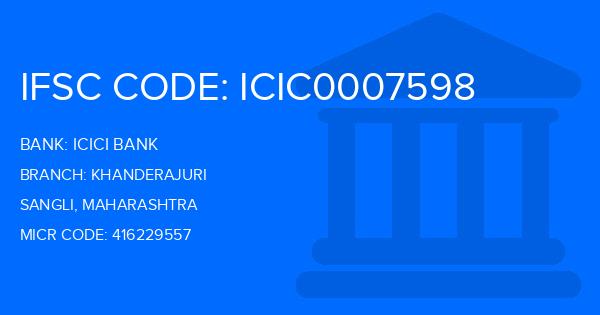 Icici Bank Khanderajuri Branch IFSC Code