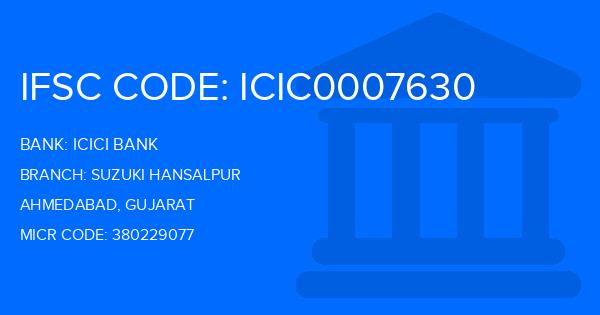 Icici Bank Suzuki Hansalpur Branch IFSC Code