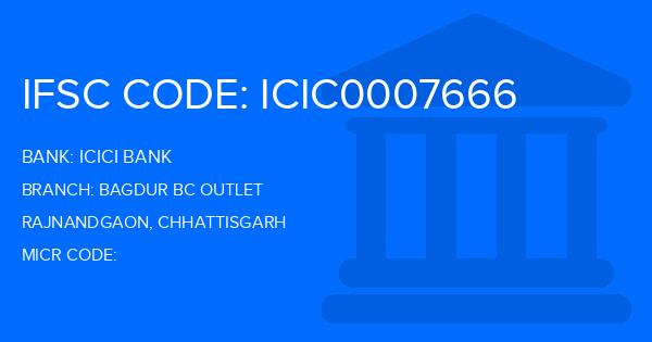 Icici Bank Bagdur Bc Outlet Branch IFSC Code