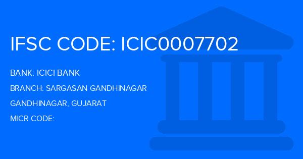 Icici Bank Sargasan Gandhinagar Branch IFSC Code