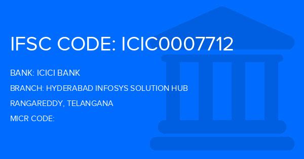 Icici Bank Hyderabad Infosys Solution Hub Branch IFSC Code