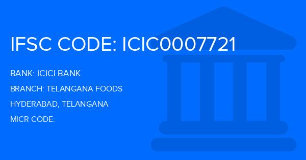 Icici Bank Telangana Foods Branch IFSC Code