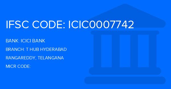 Icici Bank T Hub Hyderabad Branch IFSC Code