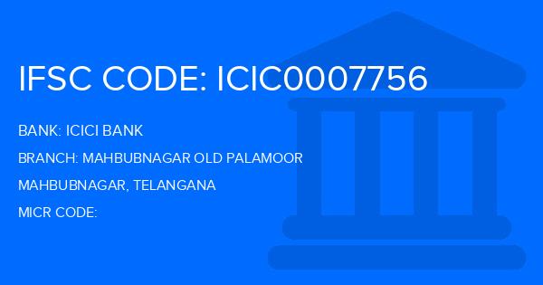 Icici Bank Mahbubnagar Old Palamoor Branch IFSC Code