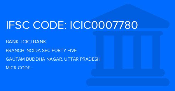 Icici Bank Noida Sec Forty Five Branch IFSC Code