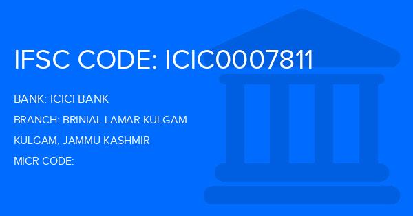 Icici Bank Brinial Lamar Kulgam Branch IFSC Code