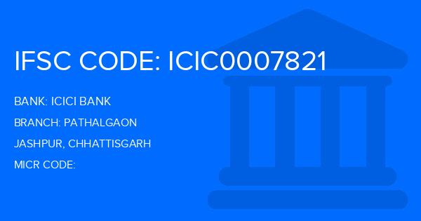 Icici Bank Pathalgaon Branch IFSC Code