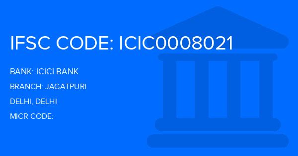 Icici Bank Jagatpuri Branch IFSC Code