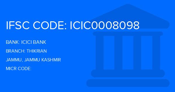 Icici Bank Thikrian Branch IFSC Code