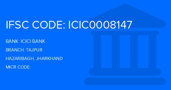 Icici Bank Tajpur Branch IFSC Code
