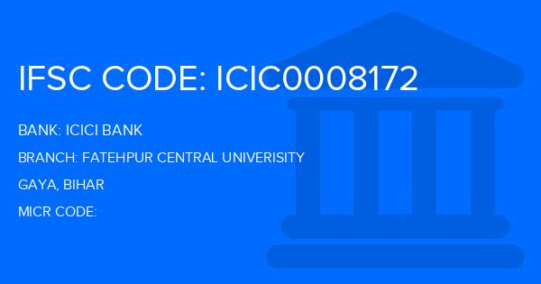 Icici Bank Fatehpur Central Univerisity Branch IFSC Code