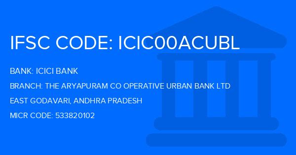 Icici Bank The Aryapuram Co Operative Urban Bank Ltd Branch IFSC Code