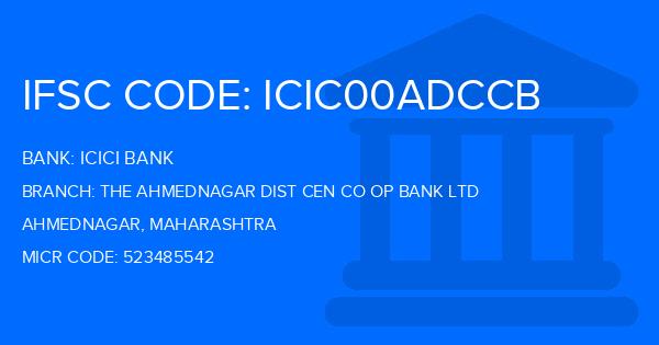 Icici Bank The Ahmednagar Dist Cen Co Op Bank Ltd Branch IFSC Code