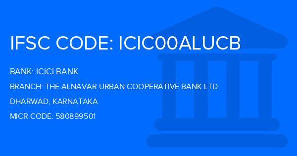 Icici Bank The Alnavar Urban Cooperative Bank Ltd Branch IFSC Code