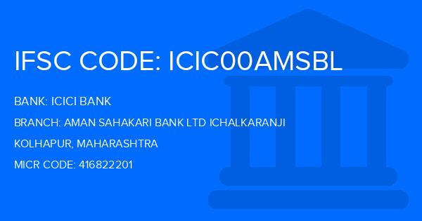 Icici Bank Aman Sahakari Bank Ltd Ichalkaranji Branch IFSC Code