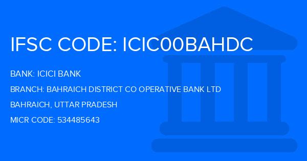 Icici Bank Bahraich District Co Operative Bank Ltd Branch IFSC Code