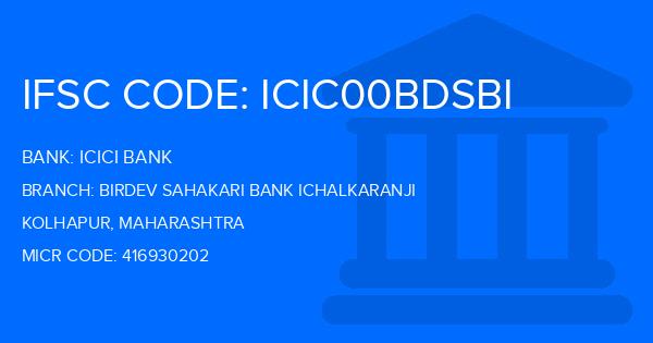 Icici Bank Birdev Sahakari Bank Ichalkaranji Branch IFSC Code