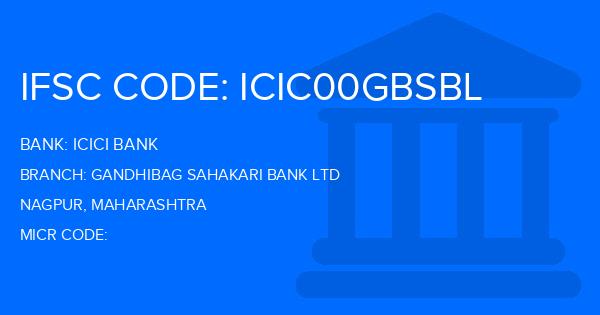 Icici Bank Gandhibag Sahakari Bank Ltd Branch IFSC Code