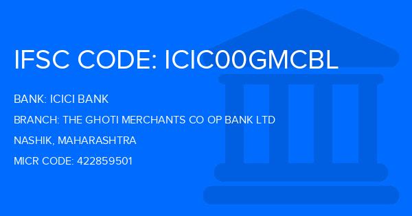Icici Bank The Ghoti Merchants Co Op Bank Ltd Branch IFSC Code