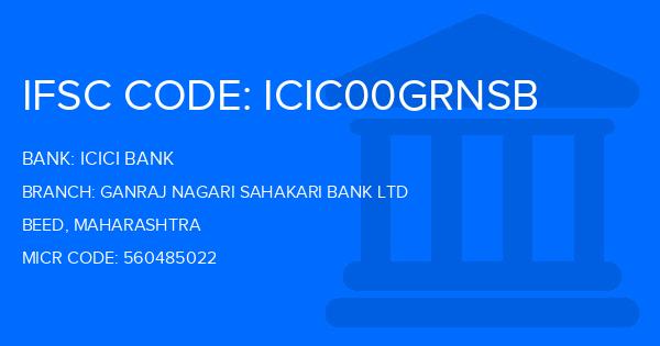 Icici Bank Ganraj Nagari Sahakari Bank Ltd Branch IFSC Code