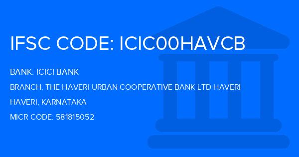 Icici Bank The Haveri Urban Cooperative Bank Ltd Haveri Branch IFSC Code