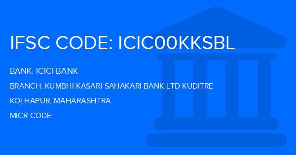 Icici Bank Kumbhi Kasari Sahakari Bank Ltd Kuditre Branch IFSC Code