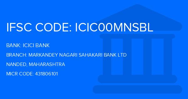 Icici Bank Markandey Nagari Sahakari Bank Ltd Branch IFSC Code