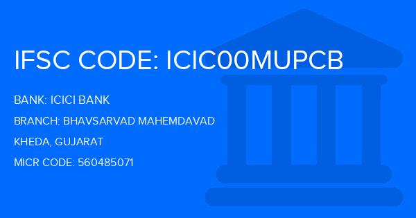 Icici Bank Bhavsarvad Mahemdavad Branch IFSC Code